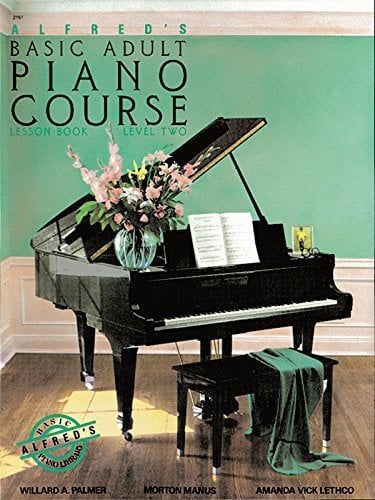 Alfred's Basic Adult Piano Course : Lesson Book, Level Two by Manus Morton, Amanda Vick Lethco, Willard A. Palmer (1984) Paperback
