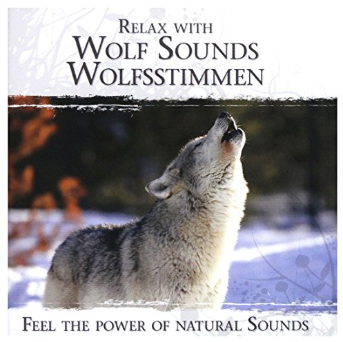 Relax with Wolf Sounds-Wolfsstimmen