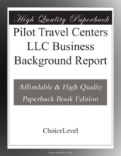 Pilot Travel Centers LLC Business Background Report