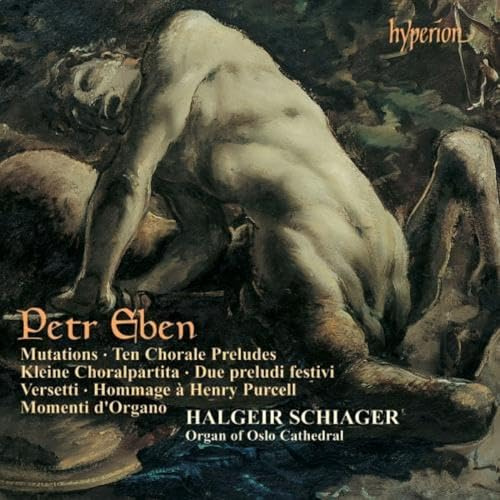 Petr Eben: Organ Music, Vol. 3