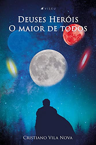 Deuses heróis: o maior de todos (Portuguese Edition)