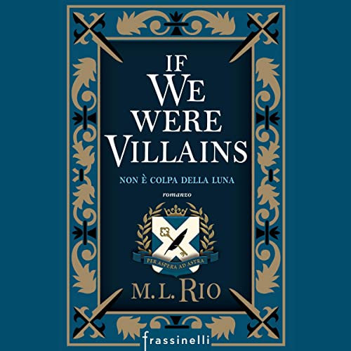 If we were villains: Non è colpa della luna