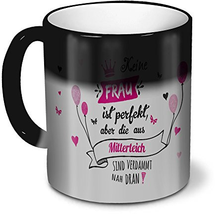printplanet Zaubertasse mit Stadt/Ort Mitterteich - Magic Mug mit Design Keine Frau ist Perfekt, Aber... - Zauberbecher, magische Kaffeetasse