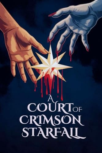 A Court of Crimson and Starfall: Dark Fantasy Romance with Trials