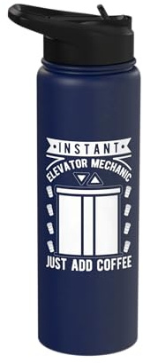 Elevator Inspector Instant Elevator Mechanic Just add Coffee Stainless Steel Insulated Water Bottle