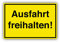 Ausfahrt freihalten Schild 20x30cm aus stabiler Hartschaumplatte in 3mm Stärke - mit UV-Schutz und witterungsbeständig