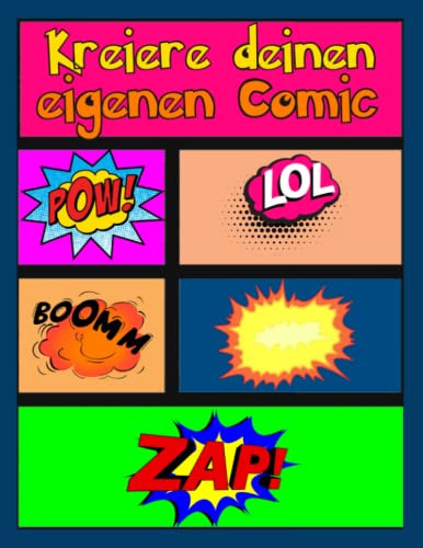 Kreiere deinen eigenen Comic: 100 leere Comic-Seiten für Erwachsene, Teenagers & Kinder