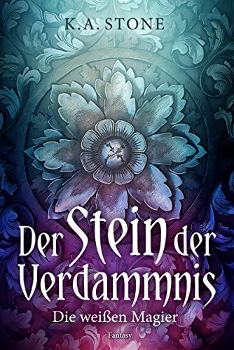 Die weißen Magier: Der Stein der Verdammnis 1