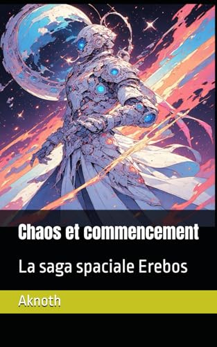Chaos et commencement: La Saga Erebos