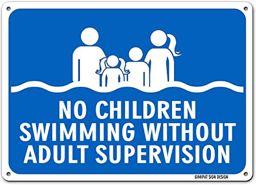 GIMIPAT - Cartello in alluminio per piscina con scritta no children swimming without adult supervision, 30,5 x 20,3 cm, resistenza allo sbiadimento, uso interno/esterno