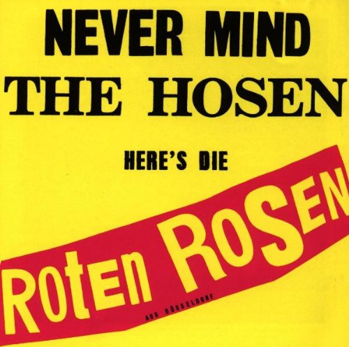 Never Mind the Hosen-Here's... Die Roten Rosen