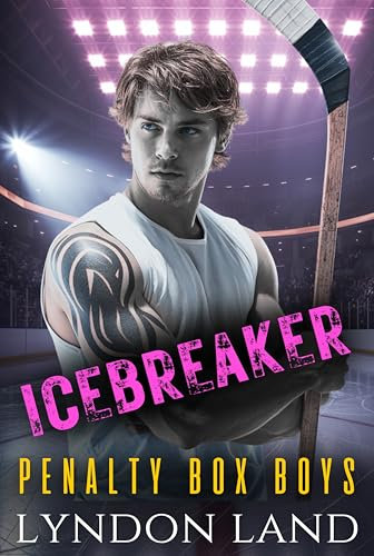 Icebreaker: A MM Enemies to Lovers Grumpy Hockey Romance (Penalty Box Boys Book 1) (English Edition)