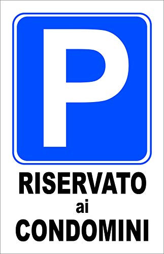 CARTELLO SEGNALETICO - RISERVATO AI CONDOMINI - Con Adesivo in Vinile e Pannello in Forex (ADESIVO, 20 X 31)