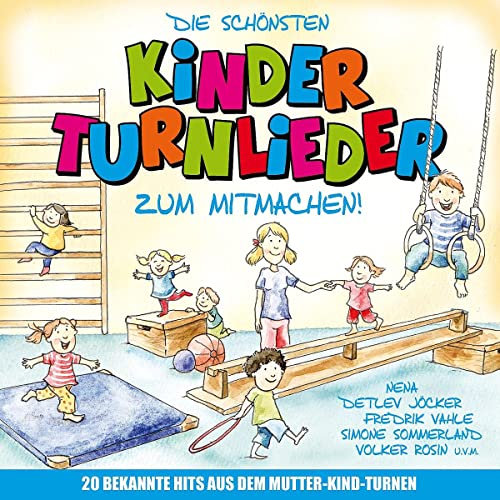 Die schönsten Kinderturnlieder zum Mitmachen: 20 bekannte Hits aus dem Mutter-Kind-Turnen (Lamp und Leute)