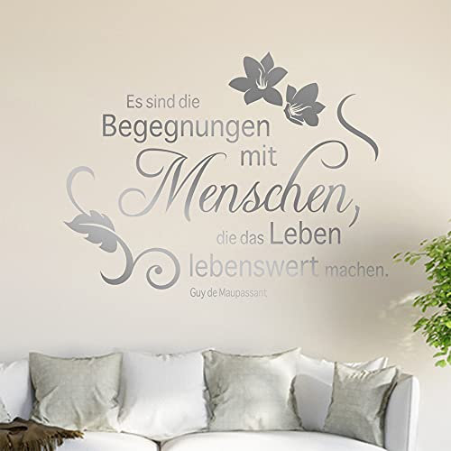 Es sind die Begegnungen mit Menschen,... Wandtattoo in 6 Größen - Wandaufkleber Wall Sticker - Dekoration, Küche, Wohnzimmer, Schlafzimmer, Badezimmer