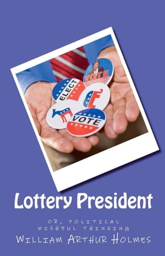 Lottery President (Dobie Pokorny: The Man, the Myth, the Legend, Band 4)