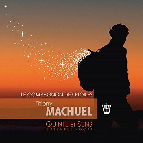 Le Compagnon des Étoiles-Chorwerke
