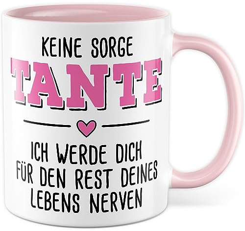 Pagma Druck Tasse Tante Geschenk, Keine Sorge Tante, ich werde dich für den Rest deines Lebens nerven Geschenkidee Kaffeetasse mit Spruch lustig Kaffee-Becher Familie Geburtstag Weihnachten (Tante)