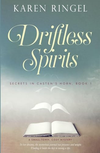 Driftless Spirits (Secrets in Casten's Horn, Band 1)