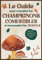Le Guide pour Connaitre les Champignons Comestibles et Reconnaitre les Mortels: Le livre indispensable pour reconnaître et cuisiner les champignons ... France pour enfants et cueilleurs débutants