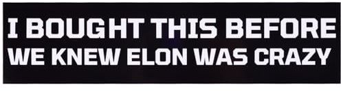Tinoaly Anti Elon Bumper Sticker, I Bought This Before We Knew Elon was Crazy Car Stickers Waterproof Bumper Decal for Car Laptop Window Decorations
