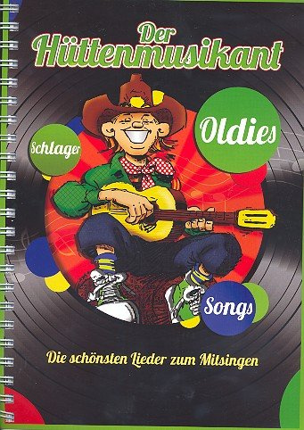 Der Hüttenmusikant. Für Melodielinie, Text & Akkorde