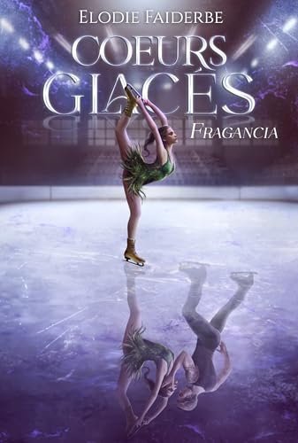 Coeurs Glacés : Fragancia (French Edition)