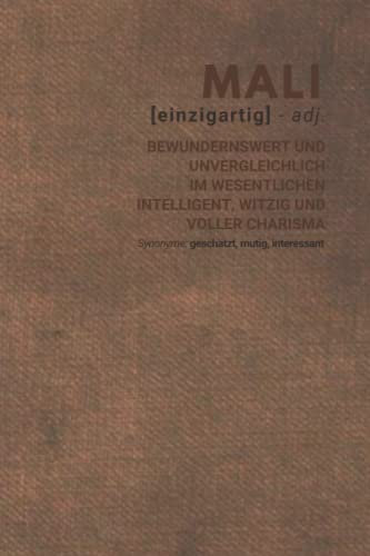 Mali (einzigartig) bewundernswert: inkl. Kalender 2021/2022 | Das perfekte Geschenk | personalisiert mit dem Namen Mali | Geschenkidee | Geschenke | Name