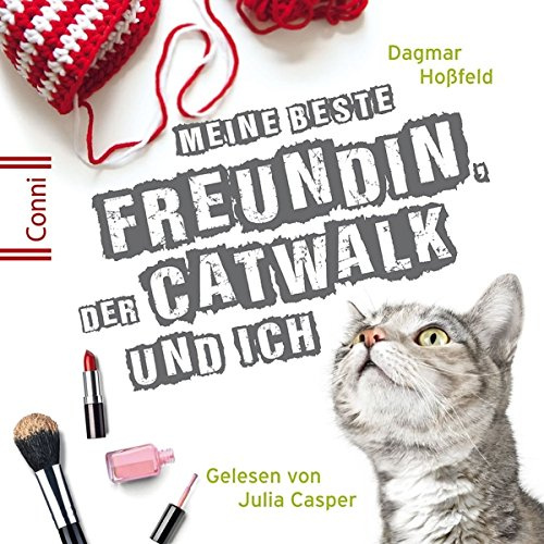 D. Hoßfeld: Meine Beste Freundin,Catwalk und Ich