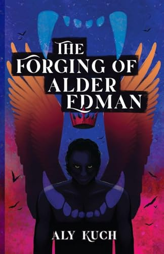 The Forging of Alder Edman (Descendants of the Fire Tree, Band 2)