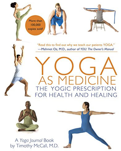 Yoga as Medicine: The Yogic Prescription for Health and Healing (English Edition)