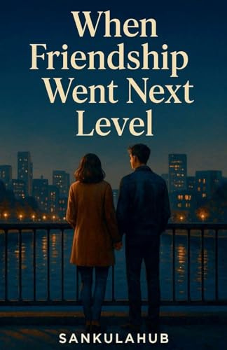 When Friendship Went Next Level