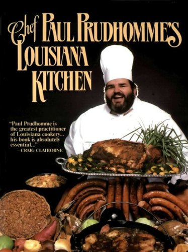 Chef Paul Prudhomme's Louisiana Kitchen (English Edition)