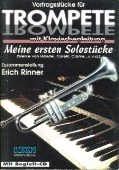 MEINE ERSTEN SOLOSTUECKE 1 - arrangiert für Trompete - Klavier - mit CD [Noten / Sheetmusic] Komponist: RINNER ERICH