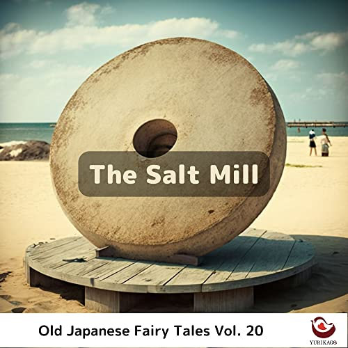 The Salt Mill (Old Japanese Fairy Tales Book 20)