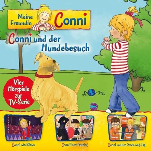 Folge 09: Conni Hundebesuch/ Clown/ Fasching/ Dreck-Weg-Tag: Clown; Fasching; Dreck-weg-Tag. TV-Hörspiel (Meine Freundin Conni - Hörspiel zur TV-Serie)