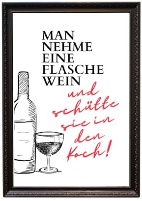 Din A4 Kunstdruck ohne Rahmen - Spruch - Man nehme eine Flasche Wein - Koch Wein Vino Weinflasche Küche Esszimmer Druck Poster Bild