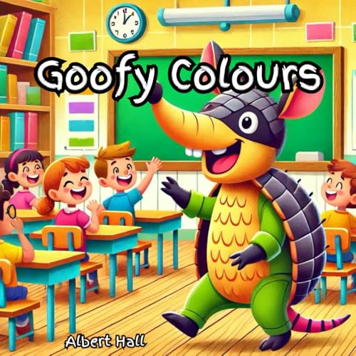Goofy Colours: Fun colouring book for kids (Fantastic Colouring Books)