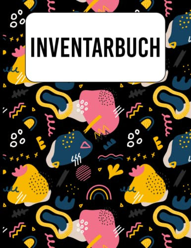 Inventarbuch: Einfaches Inventarbuch zur Organisation von Inventar und Lagerbeständen für Kleinunternehmen, Haushalte und Privatpersonen