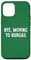 Bye, Moving To Burgas Case for iPhone 12/12 Pro