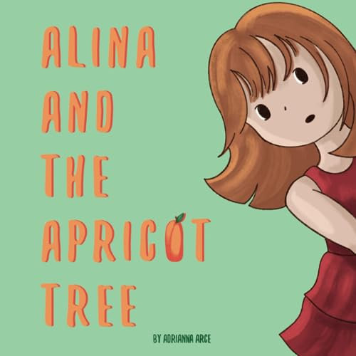 Alina and the Apricot Tree