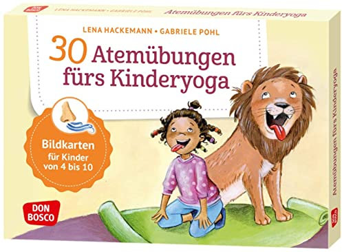 30 Atemübungen fürs Kinderyoga: Bildkarten für Kinder von 4 bis 10. Entspannung & Konzentration bei Kindern spielerisch fördern: Yoga-Atemübungen für ... und innere Balance. 30 Ideen auf Bildkarten)