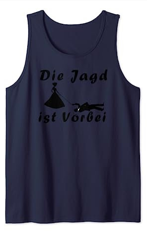 Lustiger Junggesellenabschied Die Jagd ist vorbei Spruch Tank Top