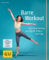 Barre Workout: Das Flow-Training aus Ballett, Pilates und Yoga (GU Bewegung)