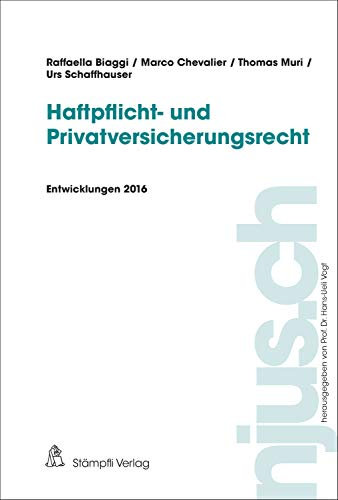 Haftpflicht- und Privatversicherungsrecht: Entwicklungen 2016 (njus.ch)