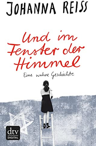 Und im Fenster der Himmel Eine wahre Geschichte: Roman