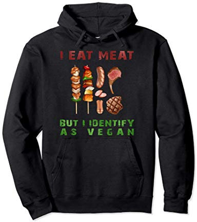 I Eat Meat But I Identify As A Vegan Funny Grilling BBQ Pullover Hoodie