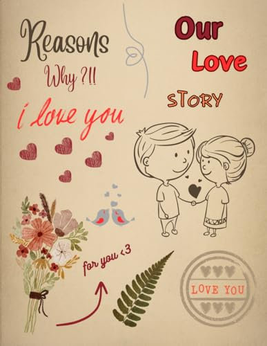 Our Love Story: Album for Couples, A Scrapbook , Heartfelt and Creative Compilation of Memories, Moments and Mementos of Us