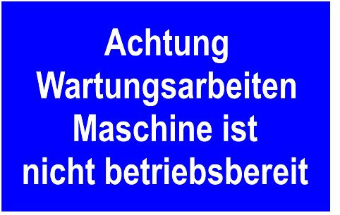 Hinweisschild aus Folie - Achtung Wartungsarbeit Maschine nicht betriebsbereit - 20 x 30 cm