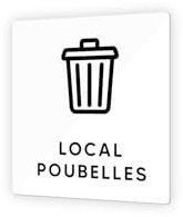 DECOHO - Pictogramme panneau signalétique Local Poubelles - Signalétique PMMA Noir - Format 9x9 cm - Usage intérieur et extérieur - Blanc